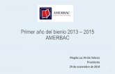 Primer año del bienio 2013-2015 AMERBAC