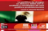 La política de drogas en México 2006-2012: análisis y resultados de una política prohibicionista