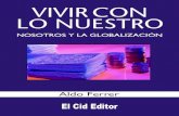Aldo Ferrer - Vivir Con Lo Nuestro. Nosotros y La Globalizacion