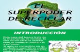 El Superpoder de Reciclar