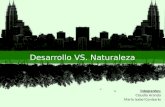 Naturaleza vs Desarrollo