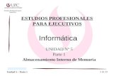 Informática - Unidad_5-1 Almacenamiento Interno de Memoria I