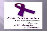 En diciembre de 1999, la ONU adoptó una Resolución en la que declaraba el 25 de noviembre con Día Internacional de la Eliminación de la Violencia contra.