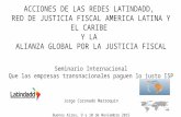 ACCIONES DE LAS REDES LATINDADD, RED DE JUSTICIA FISCAL AMERICA LATINA Y EL CARIBE Y LA ALIANZA GLOBAL POR LA JUSTICIA FISCAL Seminario Internacional Que.
