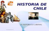 HISTORIA DE CHILE LA REPÚBLICA LIBERAL PPTCANSHHUA03021V1.