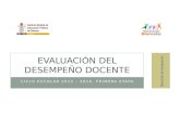 CICLO ESCOLAR 2015 – 2016. PRIMERA ETAPA EVALUACIÓN DEL DESEMPEÑO DOCENTE Dirección de Evaluación.