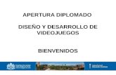 APERTURA DIPLOMADO DISEÑO Y DESARROLLO DE VIDEOJUEGOS BIENVENIDOS.