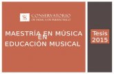 MAESTRÍA EN MÚSICA EN EDUCACIÓN MUSICAL Tesis 2015.