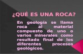 Las rocas están constituidas en general como mezclas heterogéneas de diversos materiales homogéneos y cristalinos, es decir minerales aunque algunos.