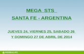 MEGA STS SANTA FE - ARGENTINA JUEVES 24, VIERNES 25, SABADO 26 Y DOMINGO 27 DE ABRIL DE 2014.