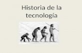 Historia de la tecnología. La historia de la tecnología es la historia de la invención de herramientas y técnicas con un propósito práctico. La historia.