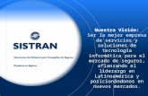Nuestra Visión: Ser la mejor empresa de servicios y soluciones de tecnología informática para el mercado de seguros, afianzando el liderazgo en Latinoamérica.