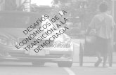 DESAFÍOS ECONÓMICOS DE LA TRANSICIÓN A LA DEMOCRACIA 1990 - 2013.