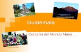 Guatemala Corazón del Mundo Maya... Volcan Acatenango Tikal Un mercado.