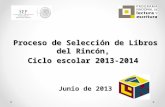 Junio de 2013 Proceso de Selección de Libros del Rincón, Ciclo escolar 2013-2014.