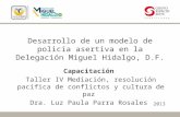 Desarrollo de un modelo de policía asertiva en la Delegación Miguel Hidalgo, D.F. Capacitación Taller IV Mediación, resolución pacífica de conflictos y.