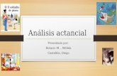 Análisis actancial Presentado por: Botacio M., Mélida Castellón, Diego.