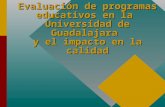 Evaluación de programas educativos en la Universidad de Guadalajara y el impacto en la calidad.