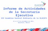 Informe de Actividades de la Secretaría Ejecutiva XXV Asamblea General Ordinaria de la OLACEFS 23 al 27 de noviembre de 2015, Querétaro, México.