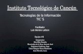 Instituto Tecnológico de Cancún Equipo #8 Tecnologías de la Información TIC´S Integrantes: Ríos Blas Daniela Hernández de la Rosa Antonio José Gutiérrez.