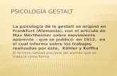 La psicología de la gestalt se originó en Frankfurt (Alemania), con el artículo de Max Wertheimer sobre movimiento aparente – que se publicó- en 1912,