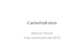 Carbohidratos Alberto Vivoni 9 de noviembre de 2015.