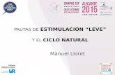 PAUTAS DE ESTIMULACIÓN “LEVE” Y EL CICLO NATURAL Manuel Lloret.