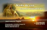 18 octubre 2015 29 Tiempo Ordinario Marcos 10, 35-45 José Antonio Pagola Presentación: B.Areskurrinaga HC Euskaraz:D.Amundarain Música: Befrida-Solo tú.