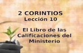 2 CORINTIOS Lección 10 El Libro de las Calificaciones del Ministerio.