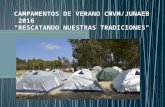 El campamento “Rescatando Nuestras Tradiciones” se desarrollará desde el 14 de enero al 20 de enero de 2016 (7 días) en las casas de Huaquén en la comuna.