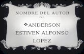 NOMBRE DEL AUTOR  ANDERSON ESTIVEN ALFONSO LOPEZ.