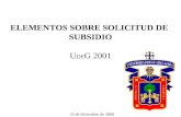 ELEMENTOS SOBRE SOLICITUD DE SUBSIDIO U DE G 2001 13 de diciembre de 2000.