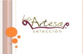 Los productos de La Artesa Selección no son productos:  “Pre elaborados”  “Precocinados” Son productos de Alta Gama, elaborados con las mejores materias.