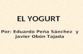 EL YOGURT Por: Eduardo Peña Sánchez y Javier Obón Tajada.
