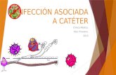 INFECCIÓN ASOCIADA A CATÉTER Clínica Médica. Htal. Pirovano. 2015.