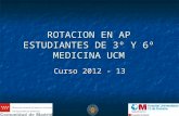 ROTACION EN AP ESTUDIANTES DE 3º Y 6º MEDICINA UCM Curso 2012 - 13.