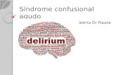 Síndrome confusional agudo Valeria Di Piazza. CASO CLÍNICO Paciente masculino de 73 años, con antecedentes de HTA y dislipemia. Cursa internación (día.