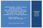 Monografia- La Educación Argentina en Disputa. ¿Bien Público o Privado