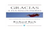 Bach Richard - Gracias a Tus Malos Padres