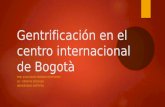 Gentrificación en El Centro Internacional de Bogotà
