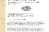 La Educación en El Contexto Histórico de México