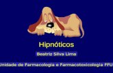 Hipnóticos Beatriz Silva Lima Unidade de Farmacologia e Farmacotoxicologia FFUL.