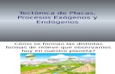 1-Tectónica de Placas-Procesos Exógenos y Endógenos.pptx