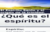 El Espíritu Santo y El Origen de La Trinidad