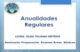Anualidades Casos Especiales Seminario Examen Areas Basicas. Licda Alba Ortega Aug 29