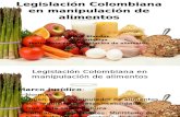 Legislación Colombiana en Manipulación de Alimentos