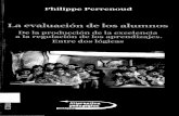 PERRENOUD Phillipe - LA EVALUACION DE LOS ALUMNOS - DE LA PRODUCCION DE LA EXPERIENCIA A LA REGUL.pdf