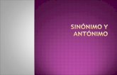 Sinónimo y Antónimo