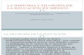 La Historia y Filosofía de La Educación en Mexico
