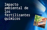 Impacto Ambiental de Los Fertilizantes Químicos (1)